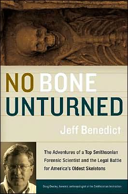 Book No Bone Unturned: The Adventures of a Top Smithsonian Forensic Scientist and the Legal Battle for America's Oldest Skeletons free