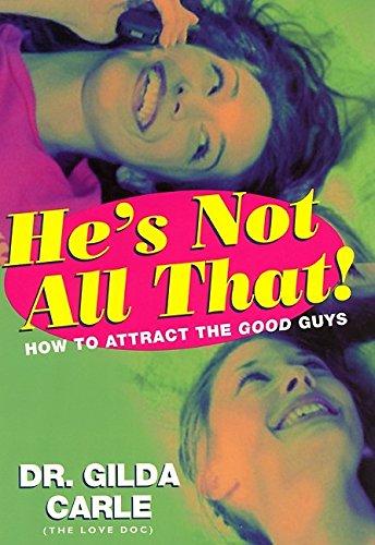 Book He's Not All That!: How to Attract the Good Guys free