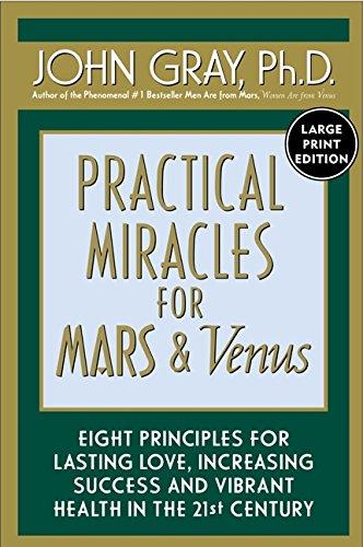 Book Practical Miracles for Mars & Venus: Nine Principles for Lasting Love, Increasing Success and Vibrant Health in the 21st Century free