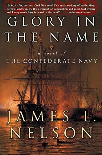 Book Glory in the Name: A Novel of the Confederate Navy free