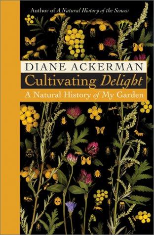 Book Cultivating Delight: A Natural History of My Garden free