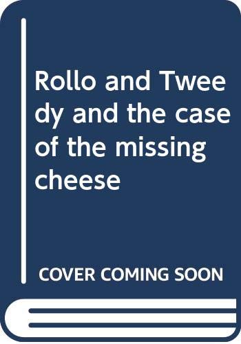 Book Rollo and Tweedy and the case of the missing cheese free