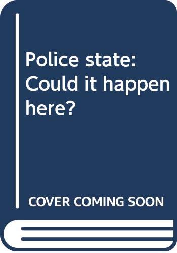 Book Police state: Could it happen here? free