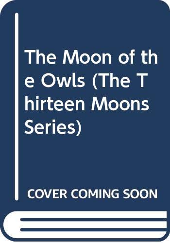 Book The Moon of the Owls (The Thirteen Moons Series) free