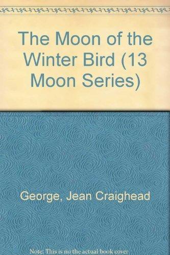 Book The Moon Of The Winter Bird (13 Moon Series) free