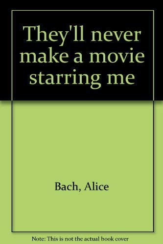 Book They'll Never Make A Movie Starring Me free