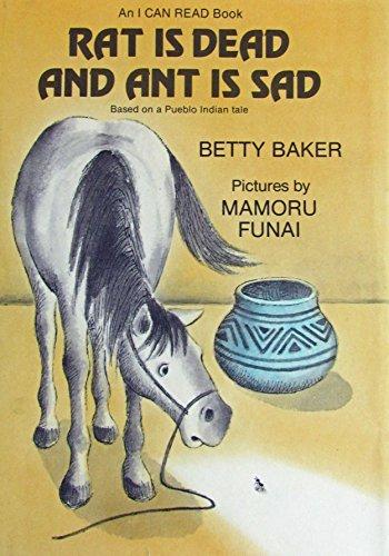 Book Rat Is Dead and Ant Is Sad (Based on a Pueblo Indian Tale) free
