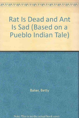Book Rat Is Dead and Ant Is Sad (Based on a Pueblo Indian Tale) free