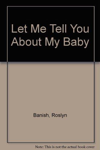Book Let Me Tell You About My Baby free
