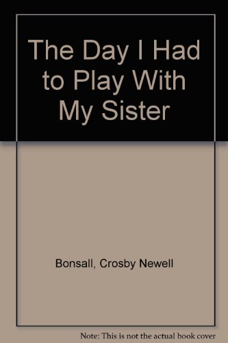 Book The Day I Had to Play With My Sister (Early I Can Read Book) free