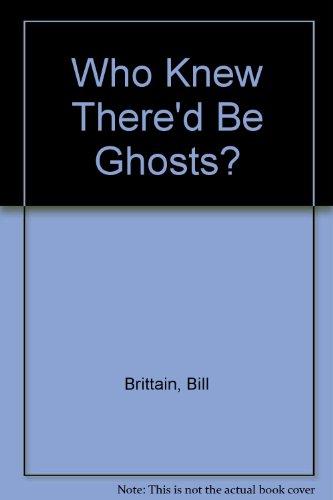 Book Who Knew There'd Be Ghosts? free