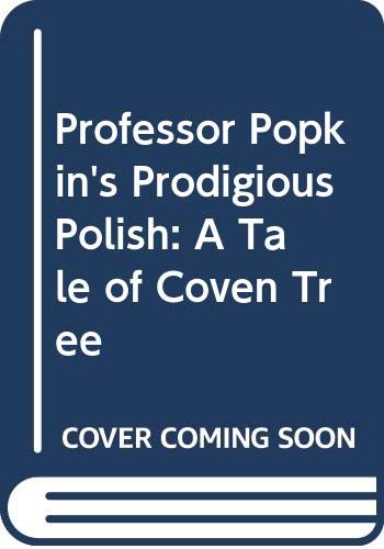Book Professor Popkin's Prodigious Polish: A Tale of Coven Tree free