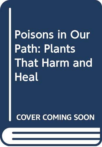 Book Poisons in Our Path: Plants That Harm and Heal free