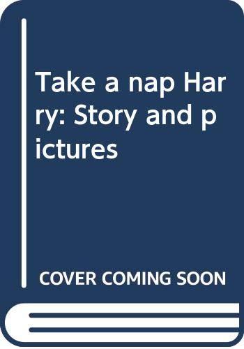 Book Take A Nap, Harry: Story And Pictures free