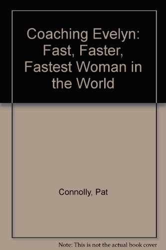 Book Coaching Evelyn: Fast, Faster, Fastest Woman in the World free