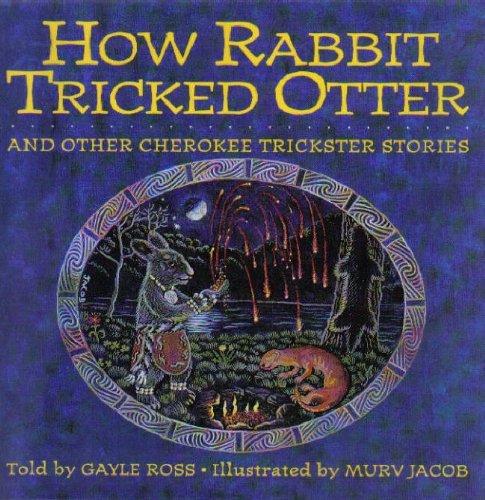 Book How Rabbit Tricked Otter: And Other Cherokee Trickster Stories (Parabola Storytime Series) free