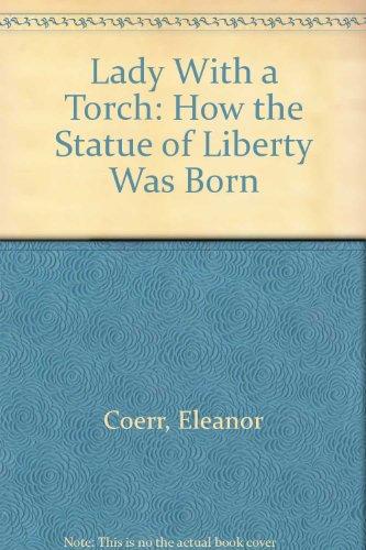 Book Lady With a Torch: How the Statue of Liberty Was Born free