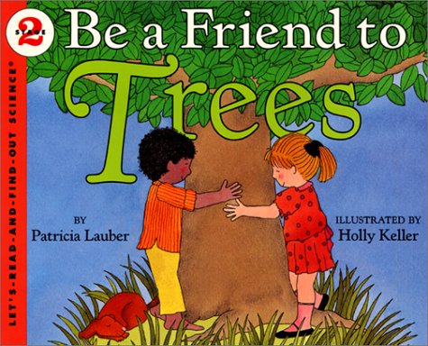Book Be a Friend to Trees (Let's-Read-and-Find-Out Science, Stage 2) free