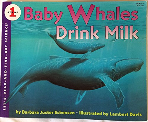 Book Baby Whales Drink Milk (LET'S-READ-AND-FIND-OUT SCIENCE BOOKS) free