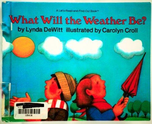 Book What will the weather be? (Let's-read-and-find-out science book) free