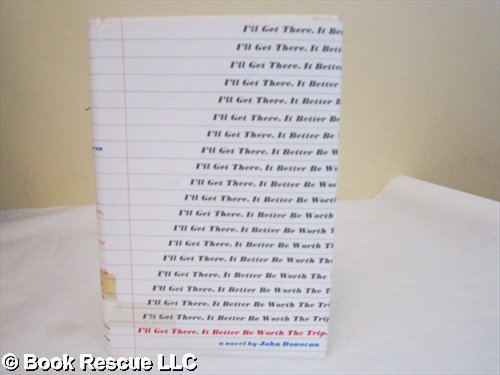 Book I'll Get There, It Better Be Worth The Trip free