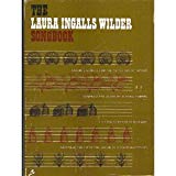 Book The Laura Ingalls Wilder Songbook : Favorite Songs from the Little House Books free