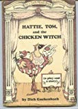 Book Hattie, Tom, and the Chicken Witch: A Play and a Story free