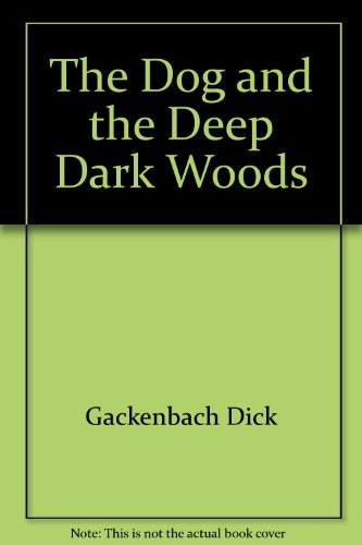 Book The Dog and the Deep Dark Woods free