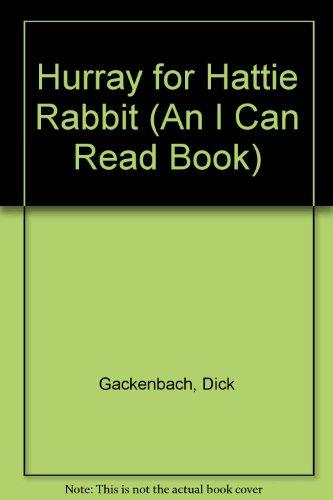 Book Hurray for Hattie Rabbit (An I Can Read Book) free