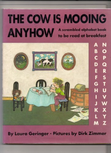 Book The Cow Is Mooing Anyhow: A Scrambled Alphabet Book To Be Read At Breakfast free