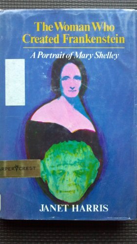 Book The Woman Who Created Frankenstein- a Portrait of Mary Shelley free