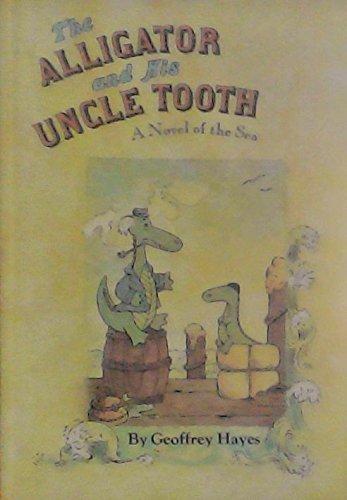 Book The Alligator and His Uncle Tooth: A Novel of the Sea free