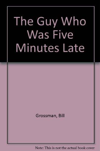 Book The Guy Who Was Five Minutes Late free