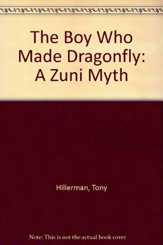 Book The Boy Who Made Dragonfly: A Zuni Myth free Book The Boy Who Made Dragonfly: A Zuni Myth free