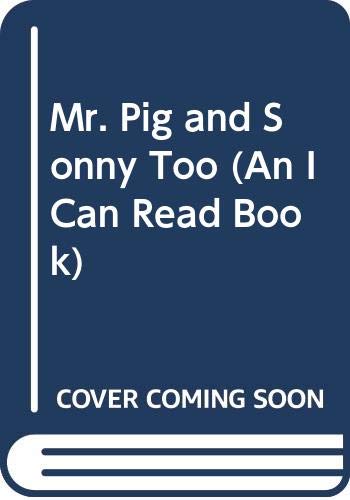 Book Mr. Pig and Sonny Too (An I Can Read Book) free