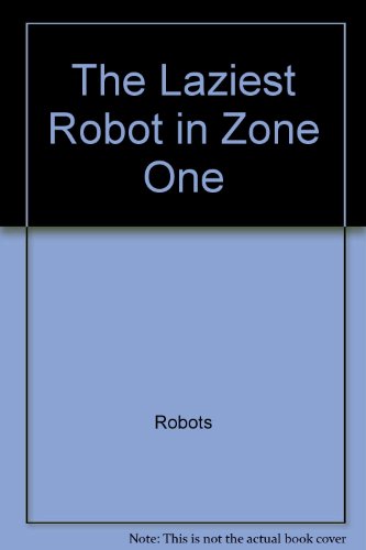 Book The laziest robot in zone one (An I can read book) free