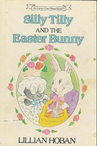 Book Silly Tilly and the Easter Bunny (An Early I can read book) free