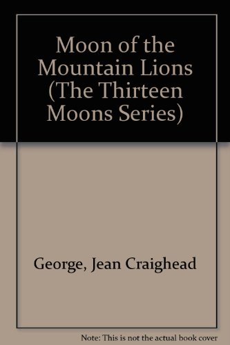 Book Moon of the Mountain Lions (The Thirteen Moons Series) free
