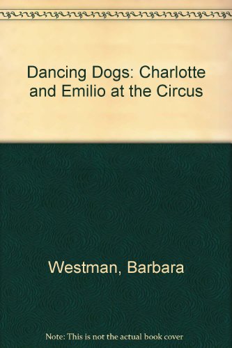 Book Dancing Dogs: Charlotte and Emilio at the Circus free
