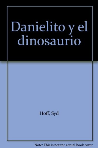 Book Danielito Y El Dinosaurio / Danny and the Dinosaur free