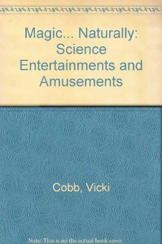 Book Magic ... Naturally!: Science Entertainments & Amusements free