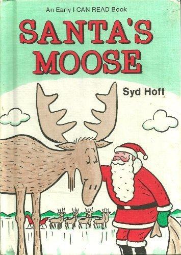 Book Santa's Moose (Early I Can Read Book) free