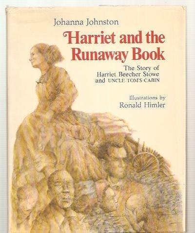 Book Harriet and the runaway book: The story of Harriet Beecher Stowe and Uncle Tom's cabin free