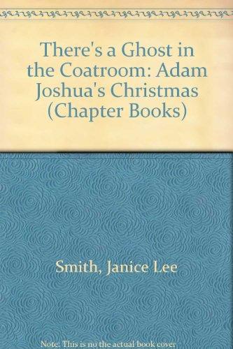 Book There's a Ghost in the Coatroom: Adam Joshua's Christmas (Chapter Books) free