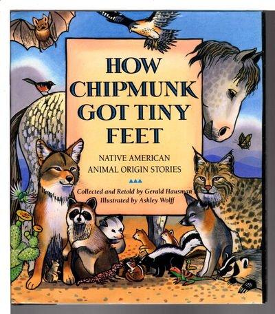 Book How Chipmunk Got Tiny Feet: Native American Animal Origin Stories free