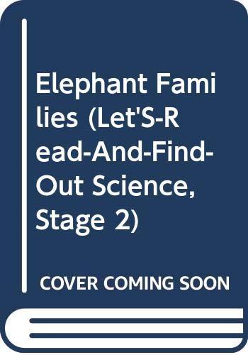 Book Elephant Families (Let'S-Read-And-Find-Out Science, Stage 2) free