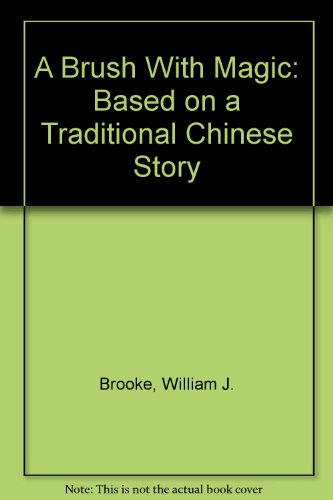 Book A Brush With Magic: Based on a Traditional Chinese Story free