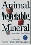 Book Animal, Vegetable, Mineral Poems About Small Things free