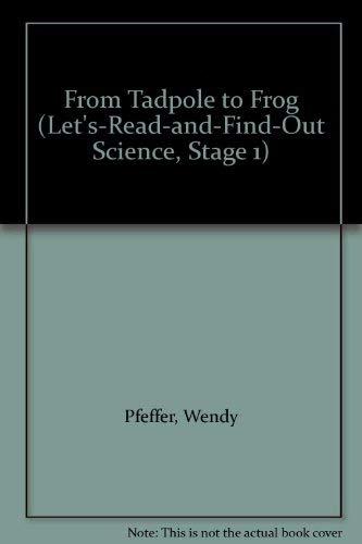 Book From Tadpole to Frog (Let's-Read-and-Find-Out Science, Stage 1) free