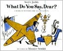 Book What Do You Say, Dear? free Book What Do You Say, Dear? free